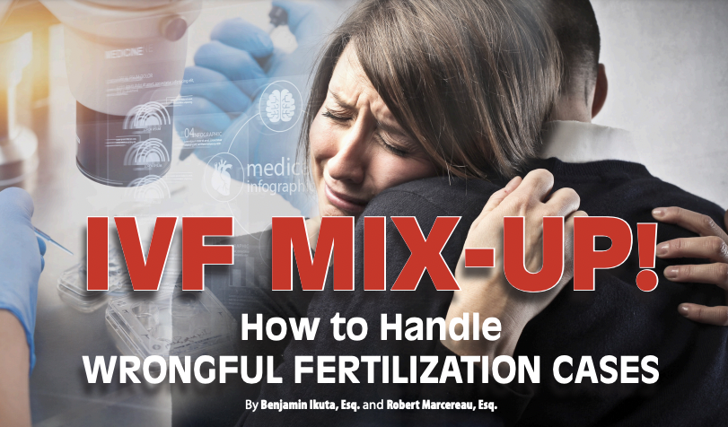 IVF Mix-Up! How to Handle Wrongful Fertilization Cases