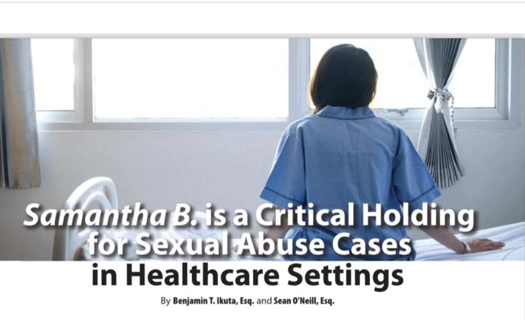 Samantha B. is a Critical Holding for Sexual Abuse Cases in Healthcare Settings